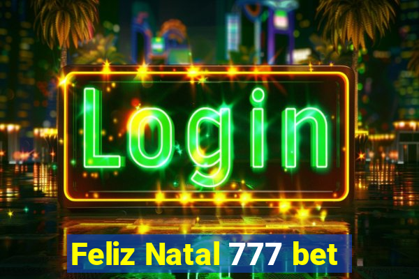 Feliz Natal 777 bet